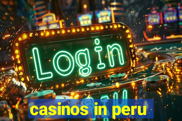 casinos in peru