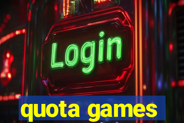 quota games