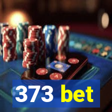 373 bet