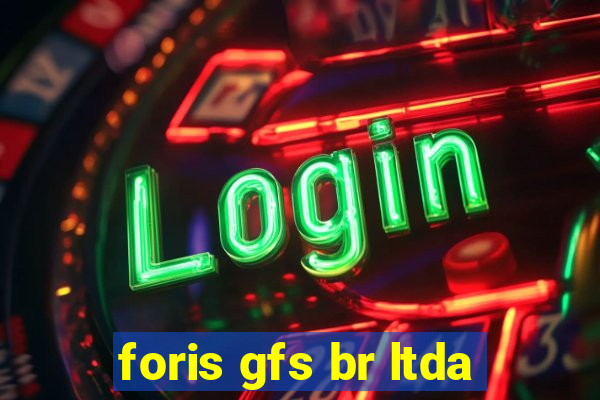 foris gfs br ltda