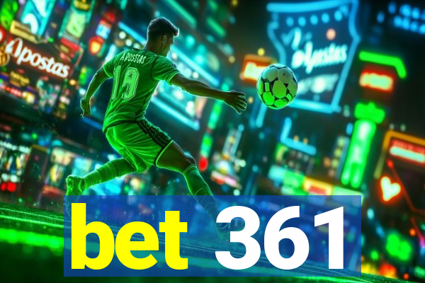 bet 361