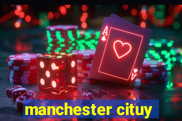 manchester cituy