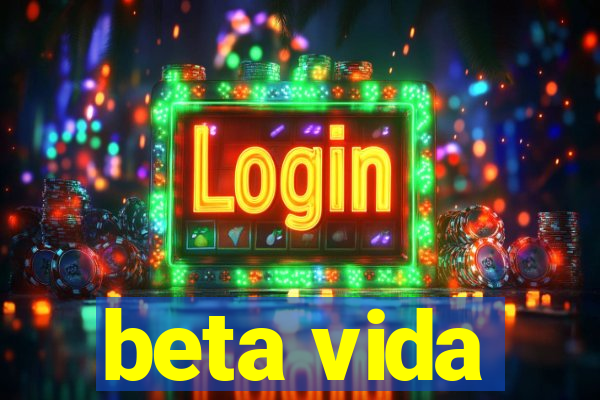 beta vida