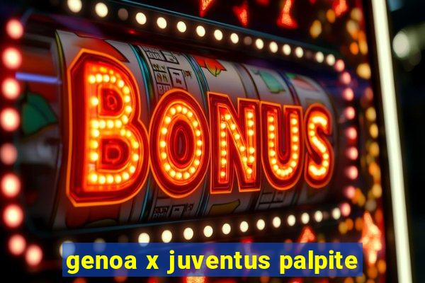 genoa x juventus palpite