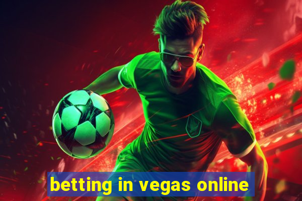 betting in vegas online