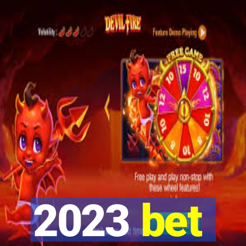 2023 bet