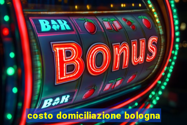 costo domiciliazione bologna