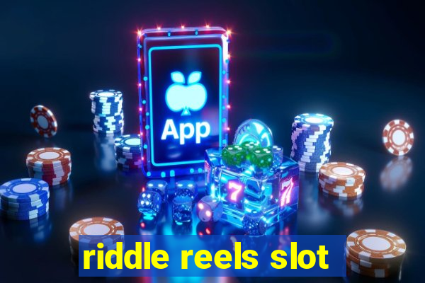 riddle reels slot