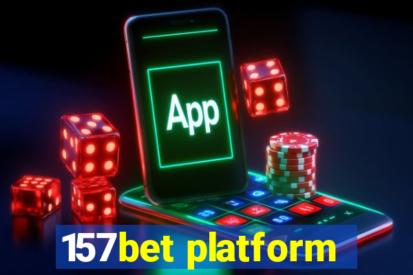 157bet platform