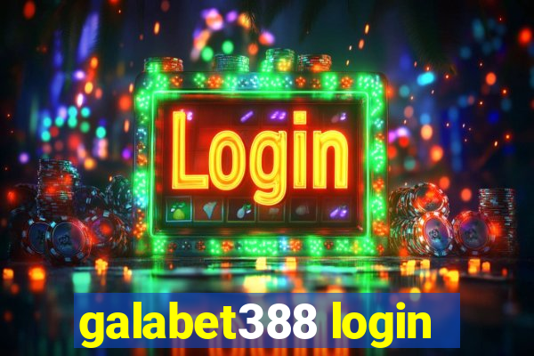 galabet388 login