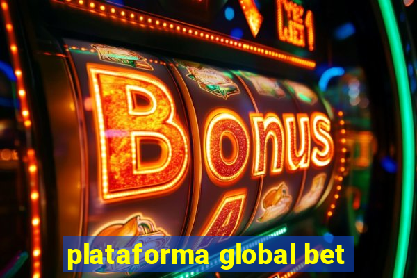 plataforma global bet