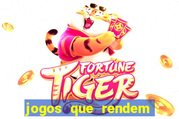 jogos que rendem dinheiro de verdade