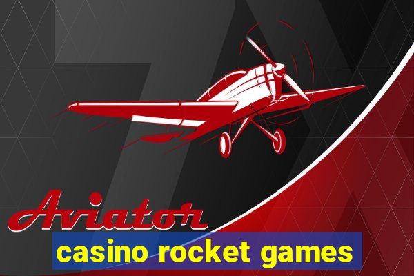 casino rocket games