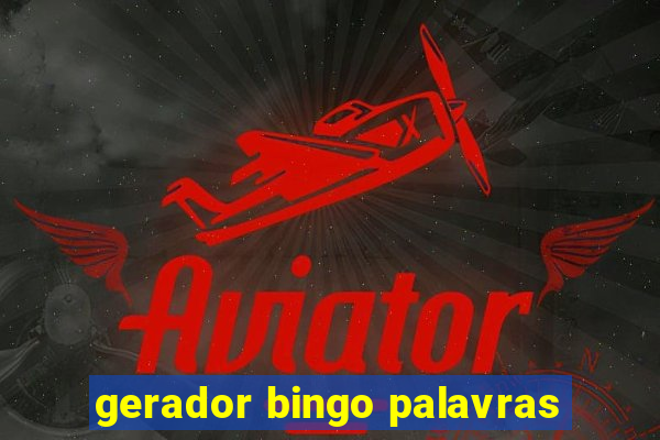 gerador bingo palavras