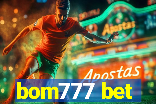 bom777 bet