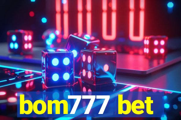 bom777 bet