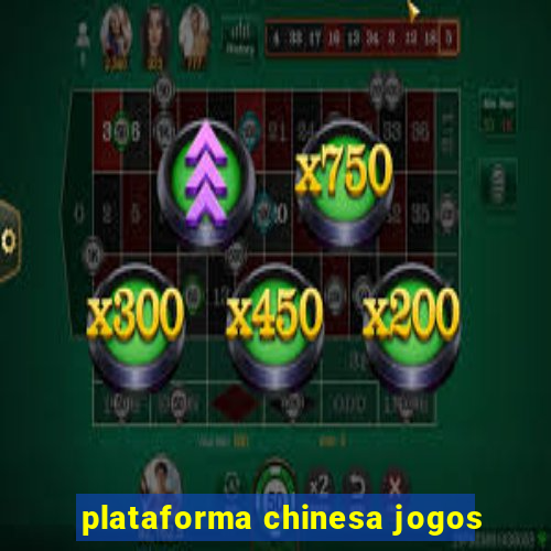 plataforma chinesa jogos