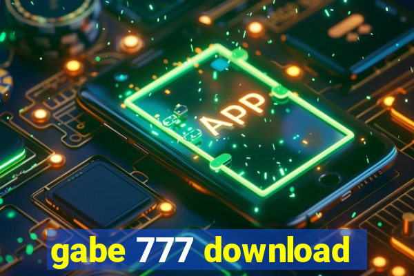 gabe 777 download