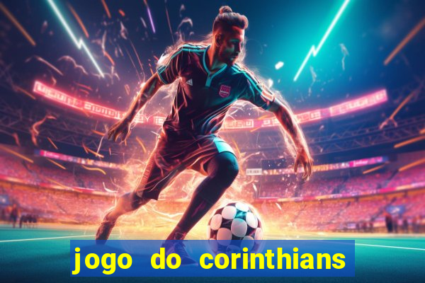 jogo do corinthians ao vivo multicanal