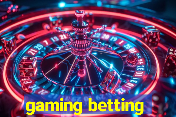 gaming betting