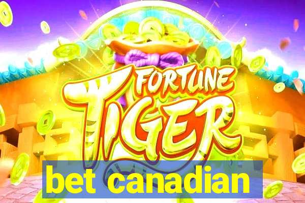 bet canadian