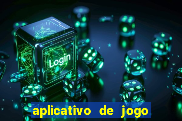 aplicativo de jogo que ganha dinheiro na hora