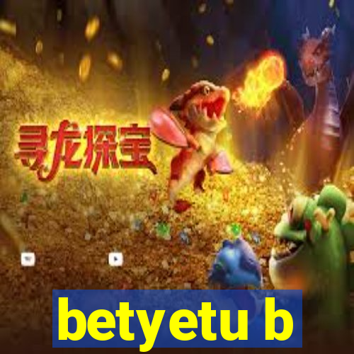 betyetu b