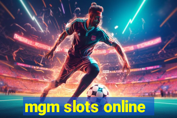 mgm slots online