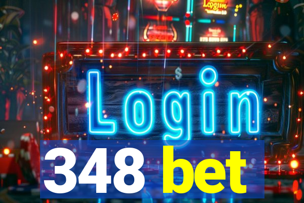 348 bet