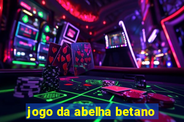 jogo da abelha betano