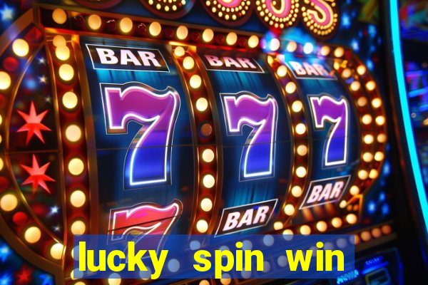 lucky spin win real money online