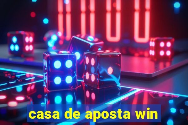 casa de aposta win