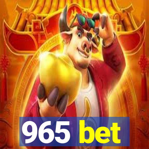 965 bet