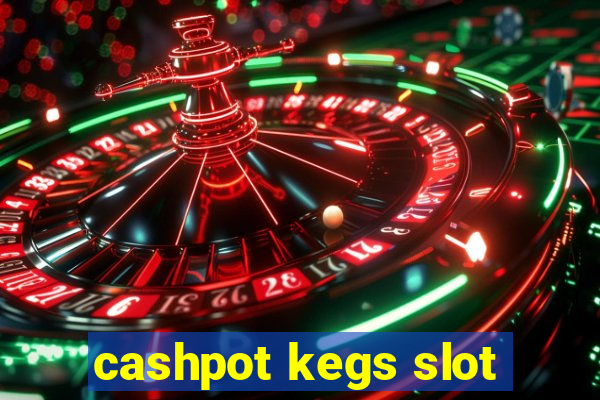 cashpot kegs slot