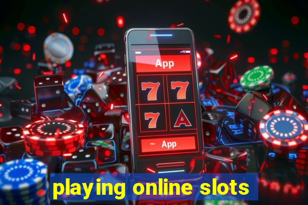 playing online slots