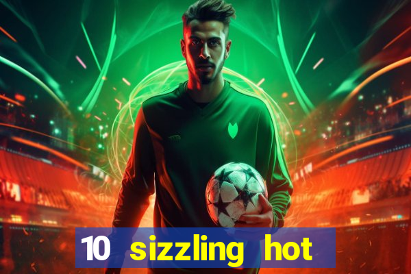 10 sizzling hot deluxe casino