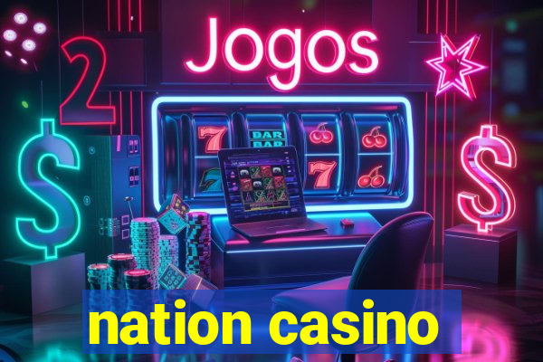 nation casino