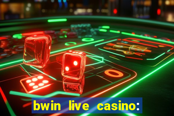 bwin live casino: play live de