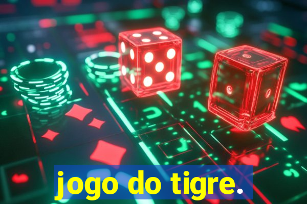 jogo do tigre.