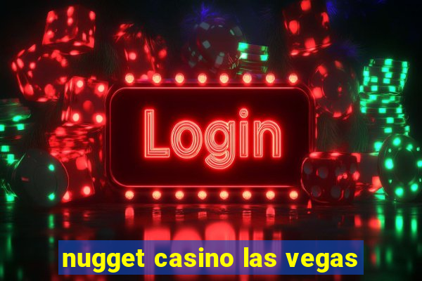 nugget casino las vegas