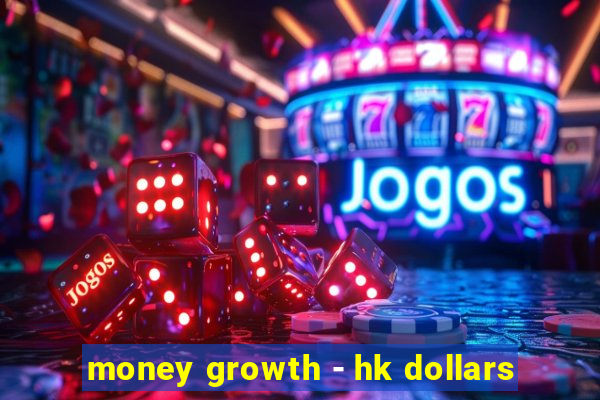 money growth - hk dollars