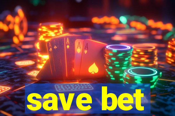 save bet