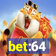 bet:64