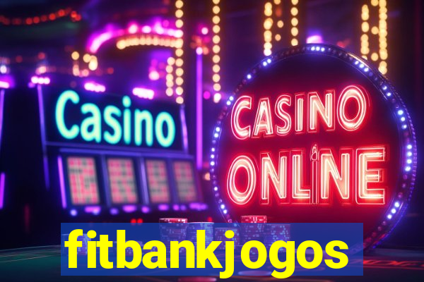 fitbankjogos