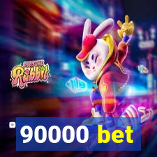 90000 bet