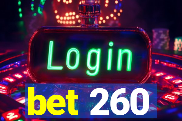 bet 260