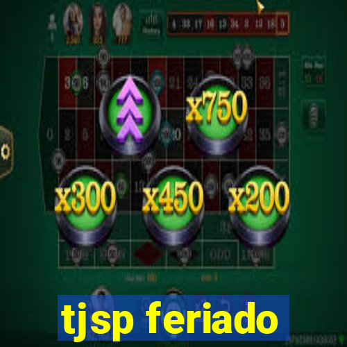 tjsp feriado