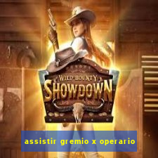 assistir gremio x operario