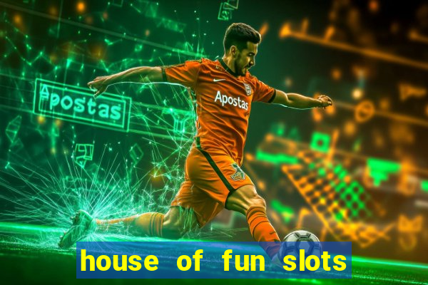 house of fun slots free coins