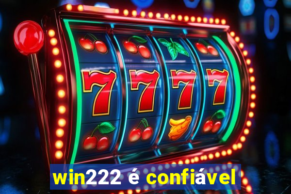 win222 é confiável